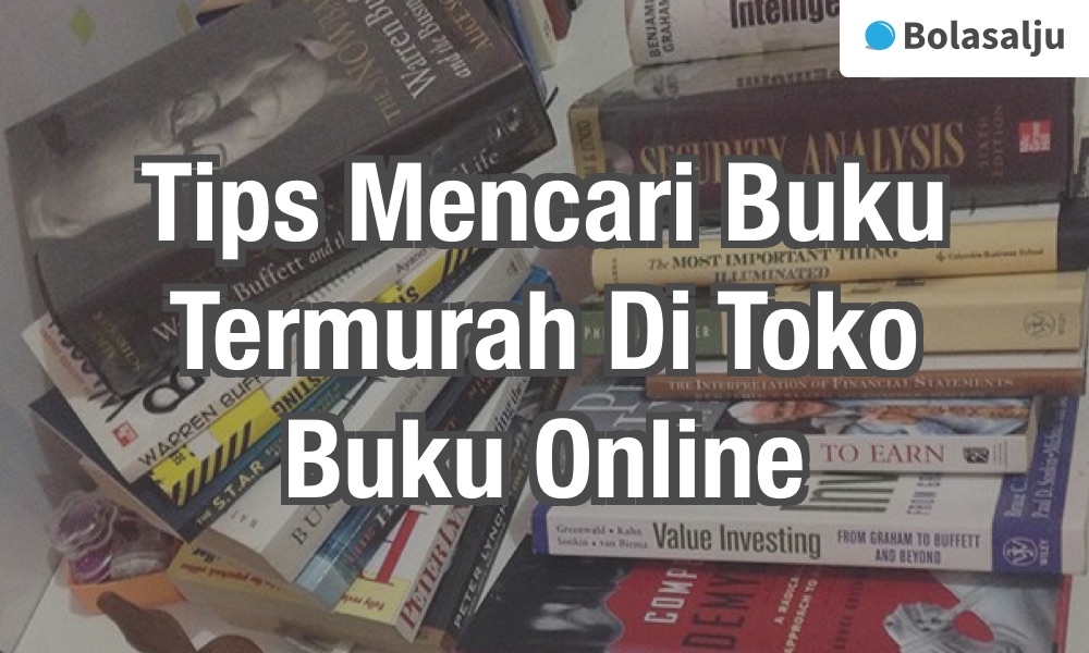 Tips Mencari Buku Termurah Di Toko Buku Online