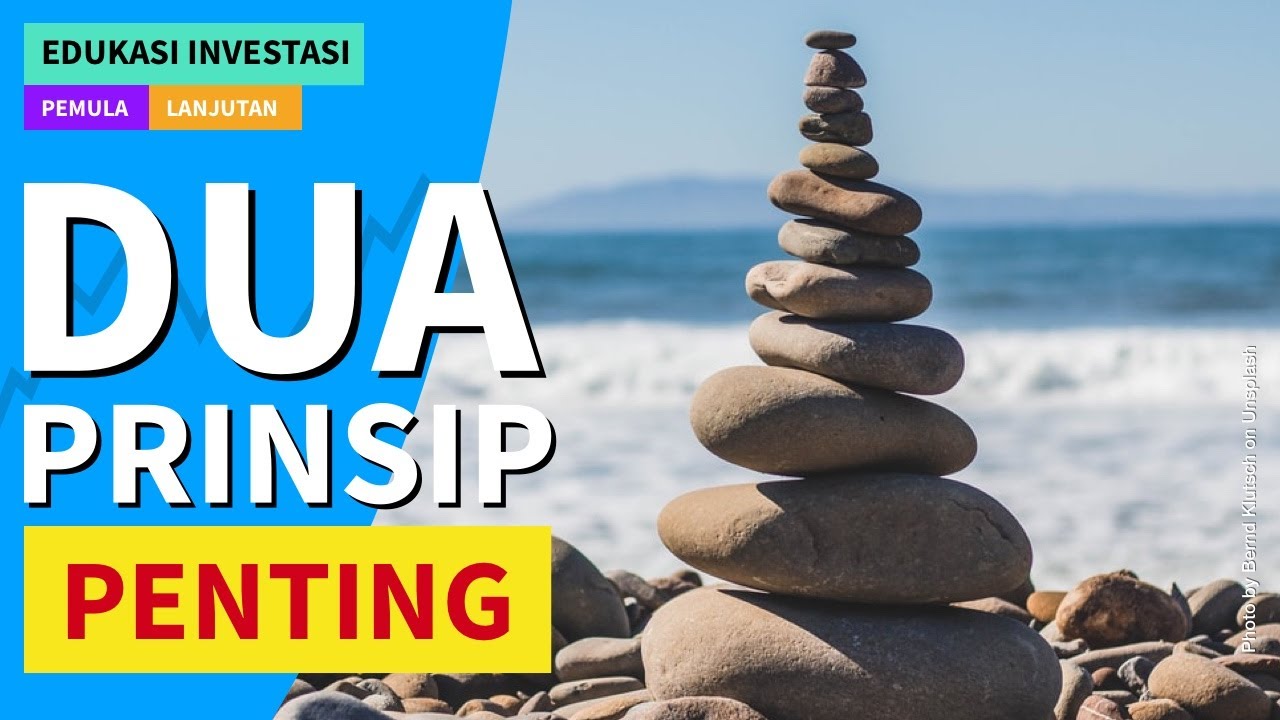 Dua Prinsip Penting Investasi